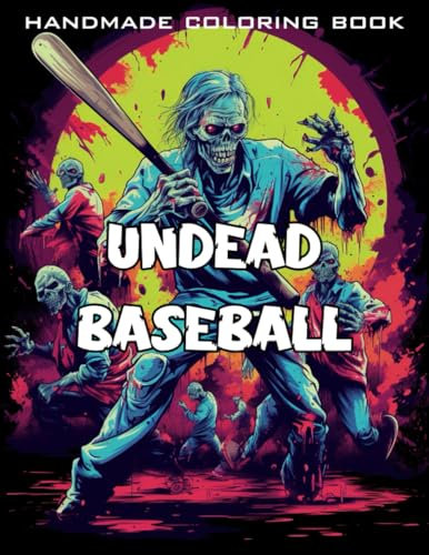 Undead Baseball: A Spooktacular Coloring Adventure: Handmade Coloring Book (Horror Sport, Band 2)