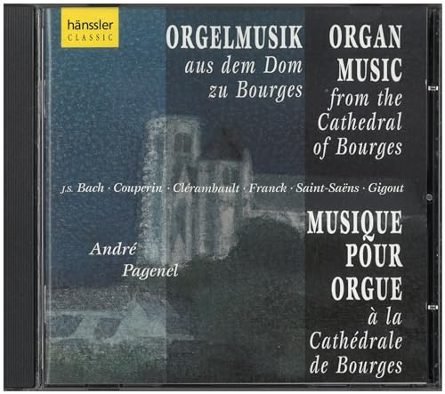 Orgelmusik aus dem Dom zu Bourges
