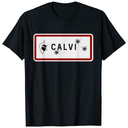 Panneau Entrée Ville Calvi Criblé de Balles Souvenir Corse T-Shirt