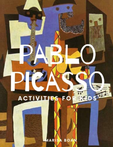 Pablo Picasso: Activities for Kids (Meet the Artist Books)