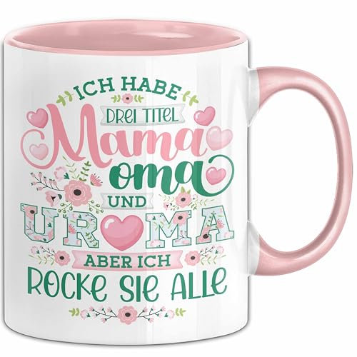 Uroma Tasse Geschenk Ur-Oma Geschenkidee Spruch Ich Habe 3 Titel Mama Oma Und Ur Oma Aber Ich Rocke Sie Alle Kaffee-Becher (Rosa)