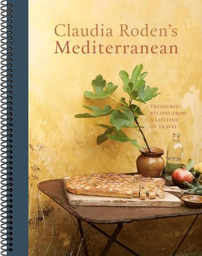 Claudia Roden's Mediterranean: Treasured Recipes from a Lifetime of Travel [A Cookbook]
