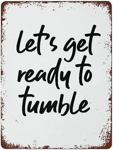 Metall-Blechschild mit Aufschrift Lets Get Ready To Tumble Home, Wandkunst, Vintage-Wanddekoration, Retro-Kunst-Blechschild, lustige Dekorationen für Zuhause, Bar, Pub, Café, Bauernhof, Zimmer,