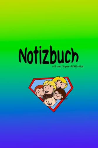 Notizbuch: mit den Super-ADHS-Kids