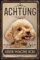 30 x 20 cm wetterfestes Blechschild, Warnhinweis, Torschild, Achtung, hier Wache ich! Warnung vor dem Hund (Toy-Pudel)