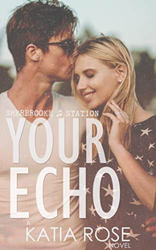 Your Echo (Sherbrooke Station Book 2) (English Edition)