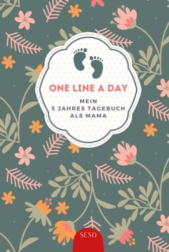 One Line A Day - Mein 5 Jahres Tagebuch als Mama: a5 I Eine Zeile Pro Tag - fünf Jahre lang I Originelles Geschenk für die werdende Mutter und ... von schönen Baby und Kinder Erinnerungen