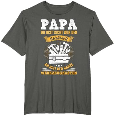 Papa Bist Nicht Nur Der Hammer Du Bist Der Werkzeugkasten T-Shirt