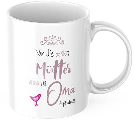 Tasse Nur die besten Mütter werden zur Oma befördert! – Kaffeetasse zum Schwangerschaft verkünden – Geschenkidee für Mama/Oma – Keramiktasse beidseitig bedruckt (330 ml)