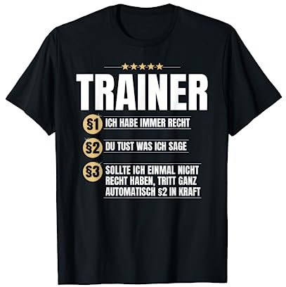 Trainer Geschenk-Idee Lustiges Training Coach Team Shirt T-Shirt
