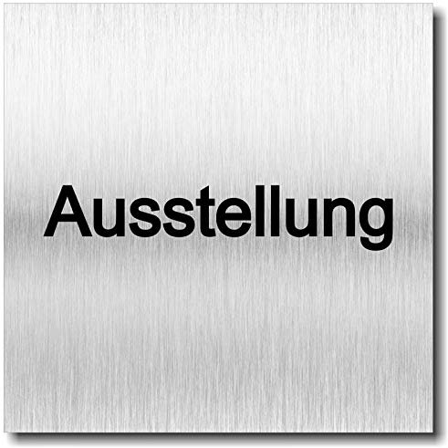 Türschild Ausstellung UV Druck 12 x 12cm - 3mm Aluverbund - Made in Germany - Art.Nr. 2031