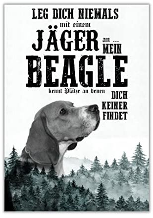 Schild BEAGLE Dog Hund Hund Spruch Türschild Hundeschild Jagd Jagdhund Geschenkidee lustiger Spruch Hundemotiv Aluminium Wetterfestes Hundeschild