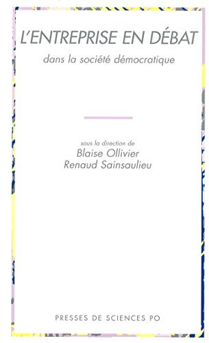 L'entreprise en débat dans la société démocratique (French Edition)