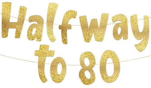 Goldenes Glitzerbanner mit Aufschrift Half way to 80, Happy 40th Birthday, Partydekorationen und Zubehör, Dekoration zum 40. Hochzeitstag