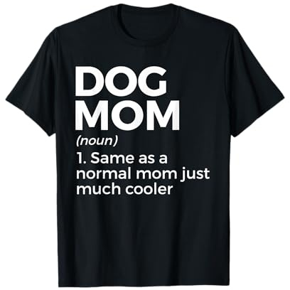 Dog Mom Définition pour femme T-Shirt