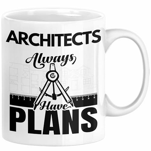Trendation - Architekt Tasse Geschenk für Architekten Geschenkidee Architects Always Have Plans (Weiß)