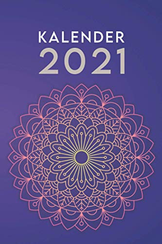 Kalender 2021 A5 Mandala: 1 Woche 2 Seiten – Terminplaner 2021