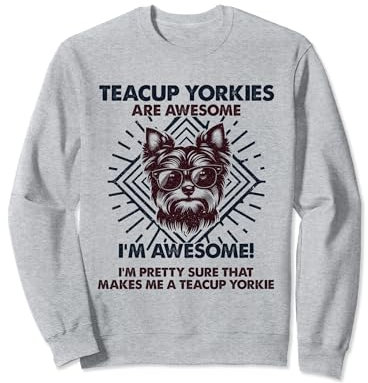 Dog Dad Are Awesome - Breed Teacup Yorkie Dog Mom Sweatshirt