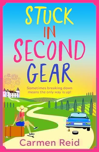 Stuck in Second Gear: A Sassy, Laugh-Out-Loud Journey to Self-Discovery
