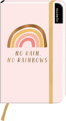 myNOTES Notizbuch A6: No rain, no rainbows: Notebook small, blanko | Für positives Denken: Ideal für Notizen unterwegs