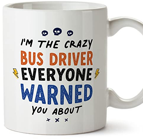 MUGFFINS Bus Driver Mug - in English - Everyone Warned You About - Funny Gift for Colleagues - Ceramic 11oz Mug