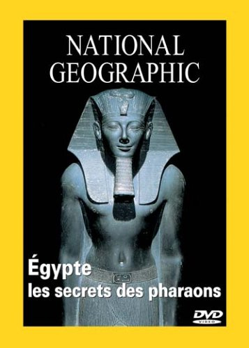 National Geographic : Egypte, les secrets des Pharaons [FR Import]