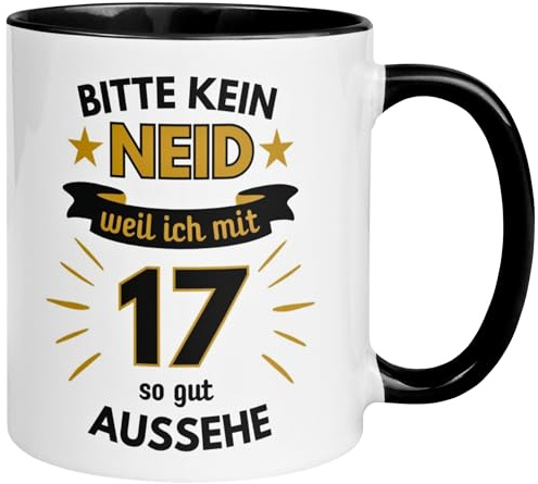 17 Geburtstag Mann Tasse | Bitte kein Neid weil ich mit 17 so gut aussehe | Geschenk für Männer zum 17ten | Geburtstagstasse mit Spruch 17. Geburtstag | 17ter Geburtstagsgeschenk