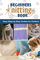Beginners Knitting Book: Easy Step-by-Step Guides for Knitters: Knitting Patterns Book