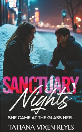 Sanctuary Nights (She Came at the Glass Heel, Band 4)