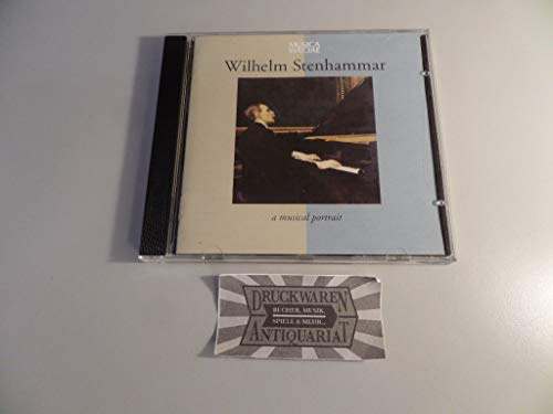 Wilhelm Stenhammar – A Musical Portrait
