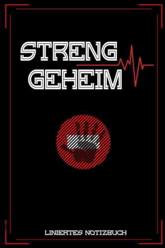 Streng Geheim Liniertes Gotizbuch: Notizbuch für Schule, Zuhause, Privat : Liniertes Notizbuch für Detektive : Lustiges und einzigartiges Notizbuch für Jungen oder Mädchen (120 Seiten leer linier)t