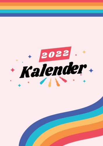 Kalender 2022: Wochenplaner zum notieren, organisieren und planen für das Jahr 2022 in DIN A4. Kalender / Terminkalender / Monats- / Tagesübersicht / Kontakt- / Geburtstags listen / lgbt gay bi