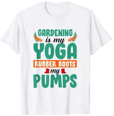 Gardening Is My Yoga Gummistiefel My Pumps Gardener Garden T-Shirt
