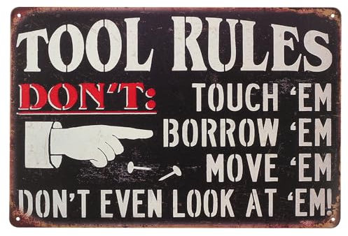 Tool Rules Don't Look at Me Vintage Metal Sign for Home Decoration, Toolboxes, Garages, Workshops, Man Caves