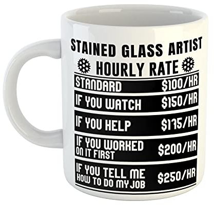 Just The Shirt Stained Glass Artist Hourly Rates White Ceramic Hand Printed Mug