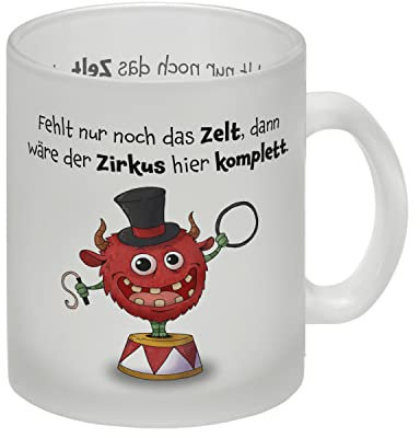 Freches Monster in rot Glas Tasse mit lustigem Spruch Fehlt nur noch das Zelt, dann wäre der Zirkus hier komplett. Tasse Kollegen Freunde und Kinder im Büro oder Zuhause