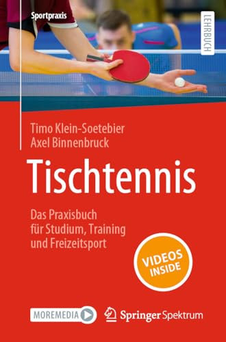 Tischtennis – Das Praxisbuch für Studium, Training und Freizeitsport (Sportpraxis)