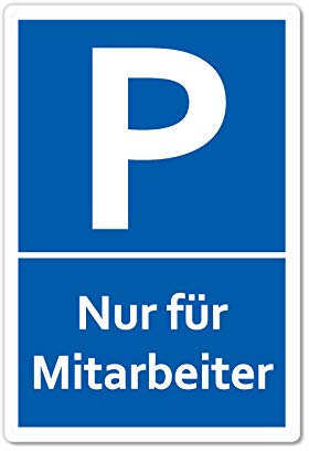 Nur für Mitarbeiter Parkplatzschild 20 x 30 cm aus stabiler PVC Hartschaumplatte 3mm Parkplatz Schild für Angestellte/Beschäftigte UV-Schutz von STROBO
