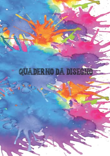 Quaderno da Disegno: Blocco da Disegno per Bambini e Adulti - A4 - 109 Pagine Bianche - Un Album da Disegno per Bambini per Scrivere, Disegnare e Dipingere