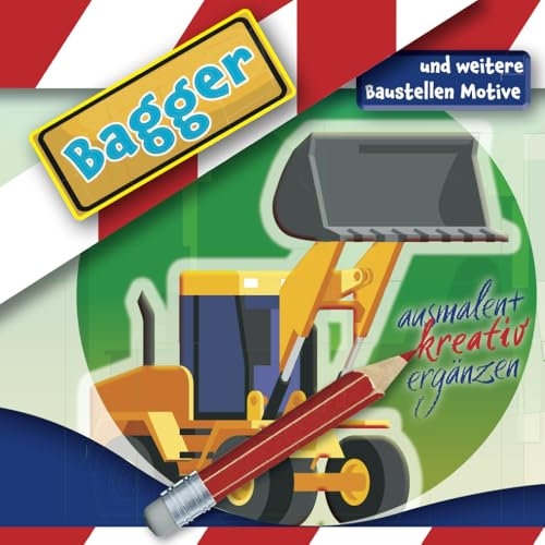 Malbuch Bagger und Baustelle: Malbuch mit tollen Motiven von der Baustelle