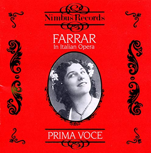 Geraldine Farrar in Italian Opera