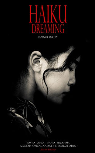 Haiku Dreaming (Poetry by Julian Bound Book 2) (English Edition)