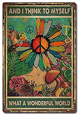 Hippie Peace Zeichen Sonnenblume Mädchen Poster und I Think To Myself What A Wonderful World, Heimdekoration, lustige Wohnkultur, Höhle Bar Wanddekoration, Blechschild, Retro-Vintage-Dekorschild, 20 x