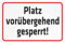 INDIGOS UG - Aluverbundplatte Schilder 3mm - Sicherheit - Platz vorübergehend gesperrt - 200x150 mm - Hotel, Firma, Schutz, KITA, Arzt, Praxis, Wohnung
