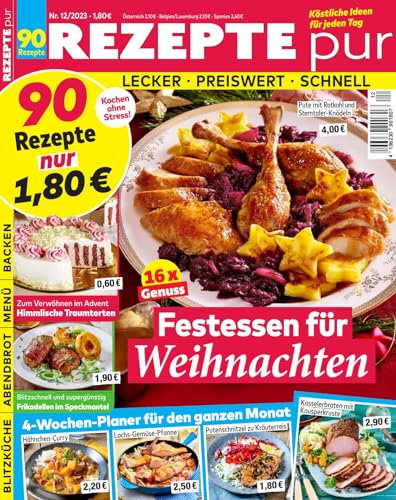 Rezepte pur 12/2023 Festessen für Weihnachten