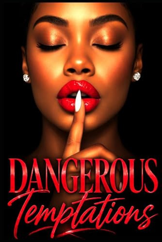 Dangerous Temptations: A slow-burn, high-heat urban romance: She refuses to be a muse—he loves her as the author (Urban, steamy, consent-forward)