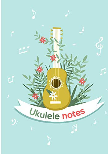 Ukulele Notes: Livre Partitions Ukulele 140 pages - 7 x 10 pouces - Carnet de notes pour apprendre, écrire et réviser - Convient aux enfants, adultes et professeurs