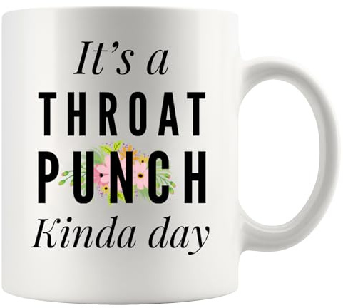 Panvola It's A Throat Punch Kinda Day Sarcastic Mug 11oz White