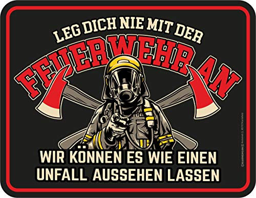 Deko Blechschild - Leg dich nicht mit der Feuerwehr an