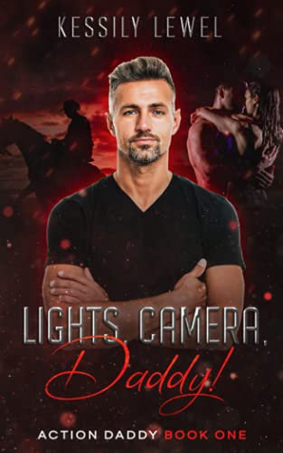 Lights, Camera, Daddy!: Action Daddy Book One: 1